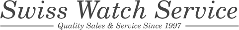 Swiss Watch Service - Quality Sales and Service Since 1997
